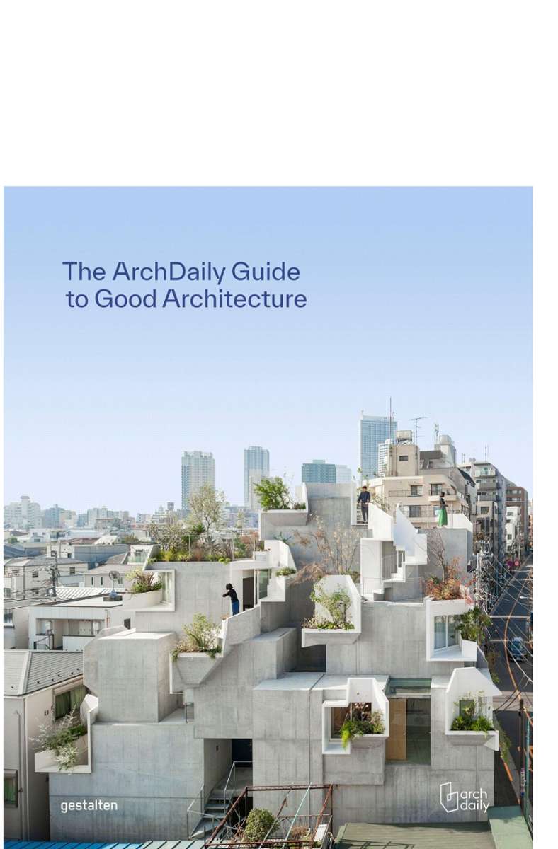 Die Bilder sind dem Bildband „The ArchDaily Guide to Good Architecture“, erschienen im Verlag Gestalten, entnommen. Das Buch ist eine Zusammenarbeit mit  ArchDaily, die meistbesuchte Webseite für Architektur.