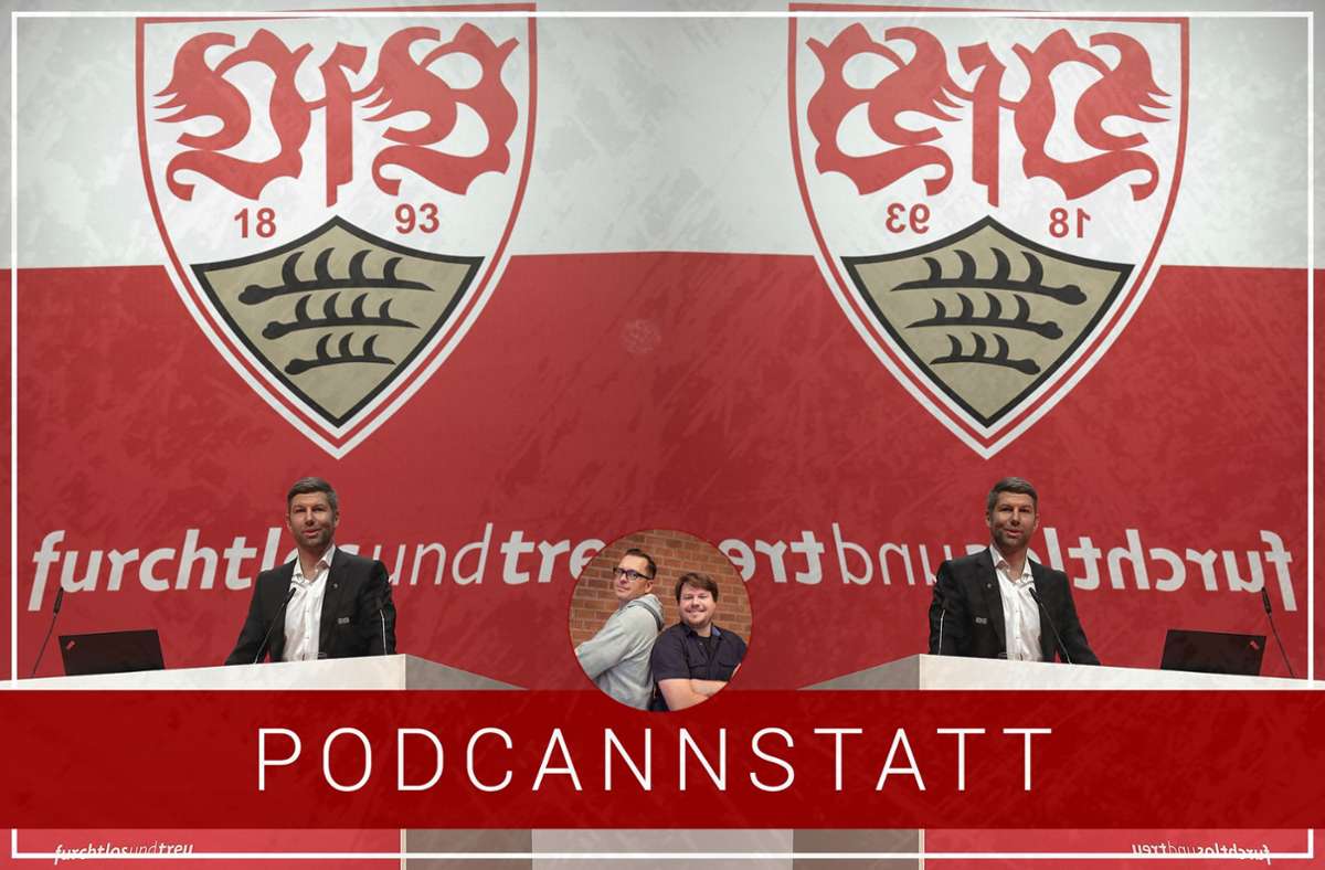 Podcast zum VfB Stuttgart: Spiel, Satzung – und Sieg?